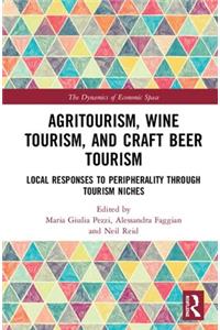 Agritourism, Wine Tourism, and Craft Beer Tourism