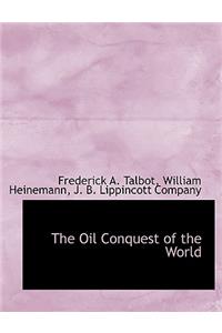 The Oil Conquest of the World