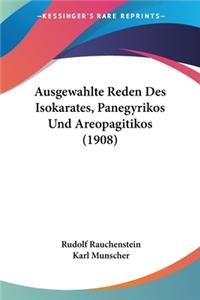 Ausgewahlte Reden Des Isokarates, Panegyrikos Und Areopagitikos (1908)