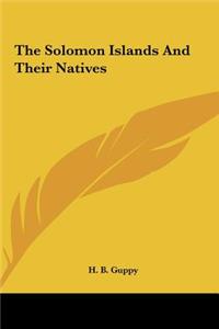 Solomon Islands And Their Natives