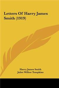 Letters of Harry James Smith (1919)