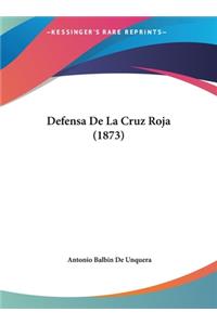 Defensa De La Cruz Roja (1873)