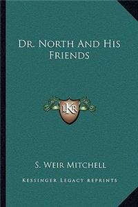 Dr. North And His Friends