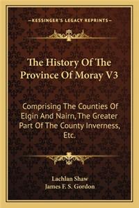 History Of The Province Of Moray V3