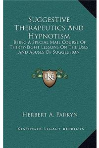 Suggestive Therapeutics And Hypnotism
