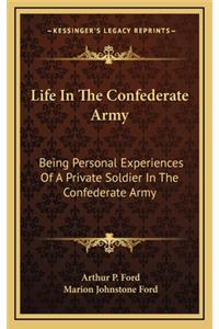 Life in the Confederate Army