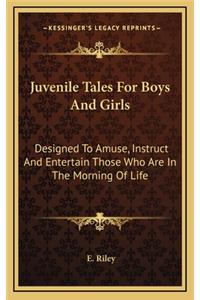 Juvenile Tales for Boys and Girls