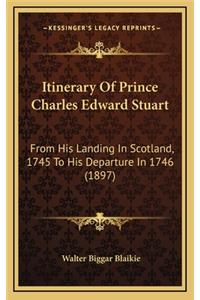 Itinerary Of Prince Charles Edward Stuart