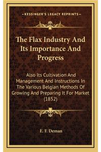 The Flax Industry and Its Importance and Progress
