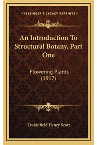 An Introduction to Structural Botany, Part One