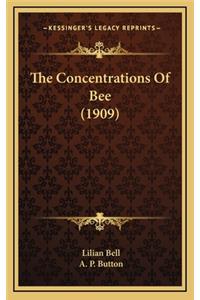 The Concentrations of Bee (1909)