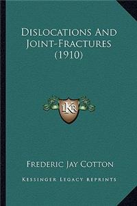 Dislocations and Joint-Fractures (1910)
