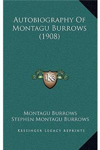 Autobiography Of Montagu Burrows (1908)