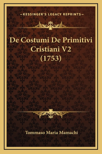 De Costumi De Primitivi Cristiani V2 (1753)