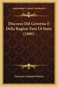 Discorso Del Governo E Della Ragion Vera Di Stato (1606)