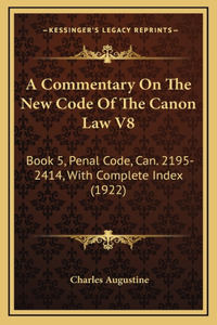 A Commentary On The New Code Of The Canon Law V8