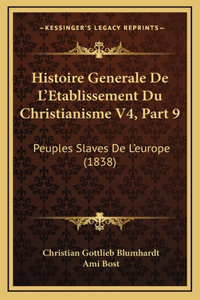 Histoire Generale De L'Etablissement Du Christianisme V4, Part 9