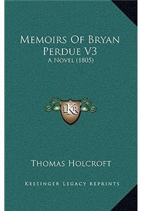 Memoirs Of Bryan Perdue V3