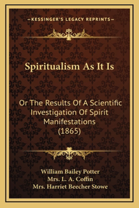 Spiritualism As It Is