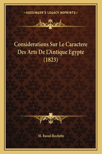 Considerations Sur Le Caractere Des Arts De L'Antique Egypte (1823)