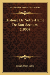 Histoire De Notre-Dame De Bon-Secours (1900)