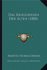 Das Kriegswesen Der Alten (1888)