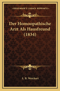 Der Homoopathische Arzt Als Hausfreund (1834)
