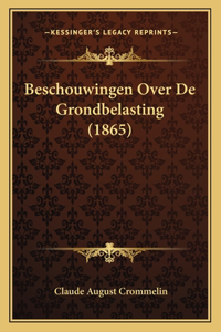 Beschouwingen Over de Grondbelasting (1865)