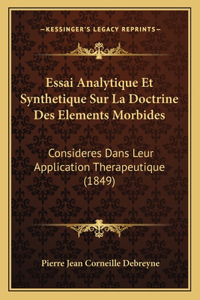 Essai Analytique Et Synthetique Sur La Doctrine Des Elements Morbides