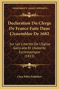 Declaration Du Clerge De France Faite Dans L'Assemblee De 1682