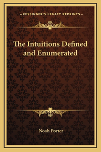 The Intuitions Defined and Enumerated