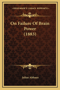 On Failure Of Brain Power (1883)