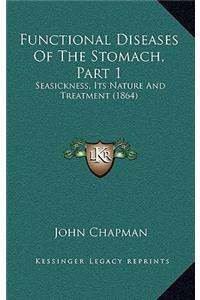 Functional Diseases Of The Stomach, Part 1