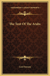 The Tent Of The Arabs