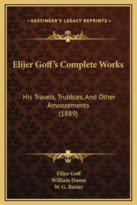 Elijer Goff's Complete Works