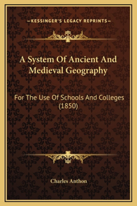 A System Of Ancient And Medieval Geography