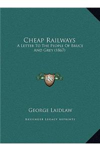 Cheap Railways