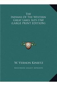 The Indians of the Western Great Lakes 1615-1760