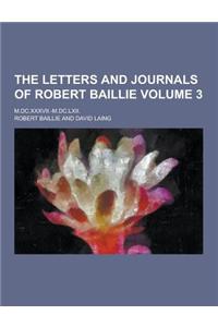 The Letters and Journals of Robert Baillie; M.DC.XXXVII.-M.DC.LXII. Volume 3