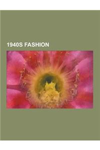 1940s Fashion: 1930-1945 in Fashion, Zoot Suit Riots, 1945-1960 in Fashion, Top Hat, Zazou, Bowler Hat, Stilyaga, Fedora, Shoulder Pa