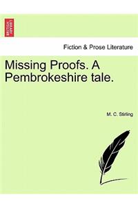 Missing Proofs. a Pembrokeshire Tale. Vol. II.