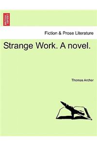 Strange Work. a Novel.