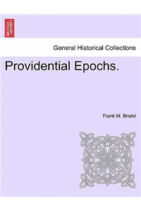 Providential Epochs.