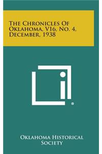 The Chronicles of Oklahoma, V16, No. 4, December, 1938