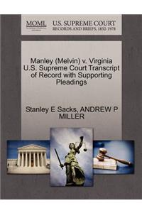 Manley (Melvin) V. Virginia U.S. Supreme Court Transcript of Record with Supporting Pleadings