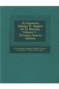 El Ingenioso Hidalgo D. Quijote de La Mancha, Volume 1