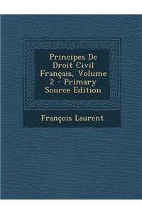 Principes de Droit Civil Francais, Volume 2