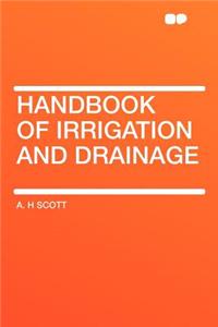 Handbook of Irrigation and Drainage