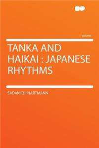 Tanka and Haikai: Japanese Rhythms