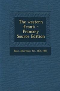 The Western Front; - Primary Source Edition